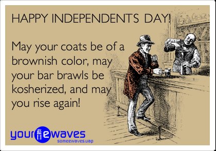 HAPPY INDEPENDENTS DAY!